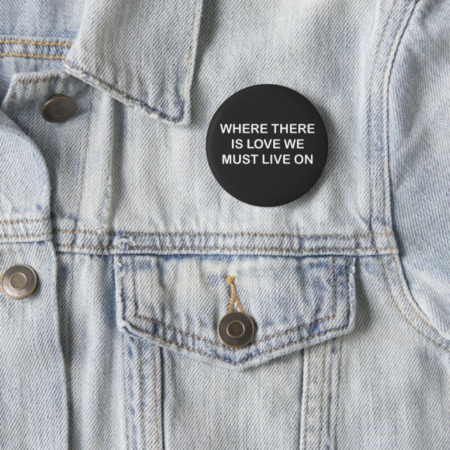 Where there is love quote GVF 6 Cm Round Badge (In Situ)