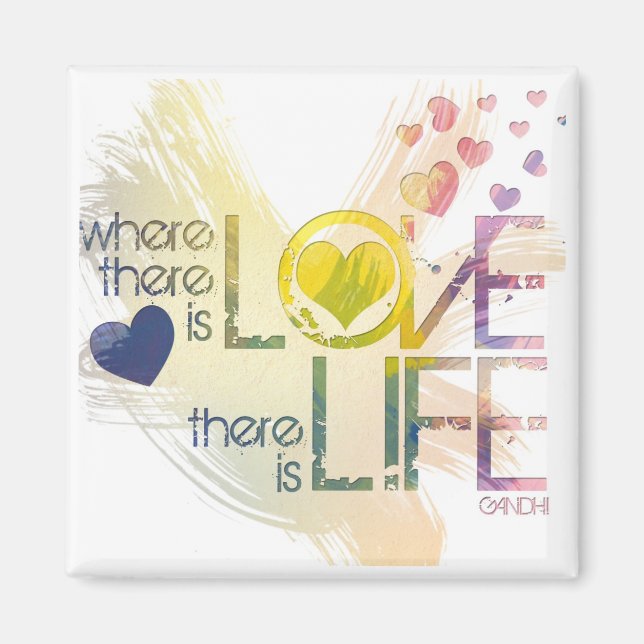 Where there is love, there is life magnet (Front)