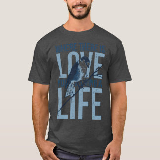 where there is love you will find a live Bird vint T-Shirt