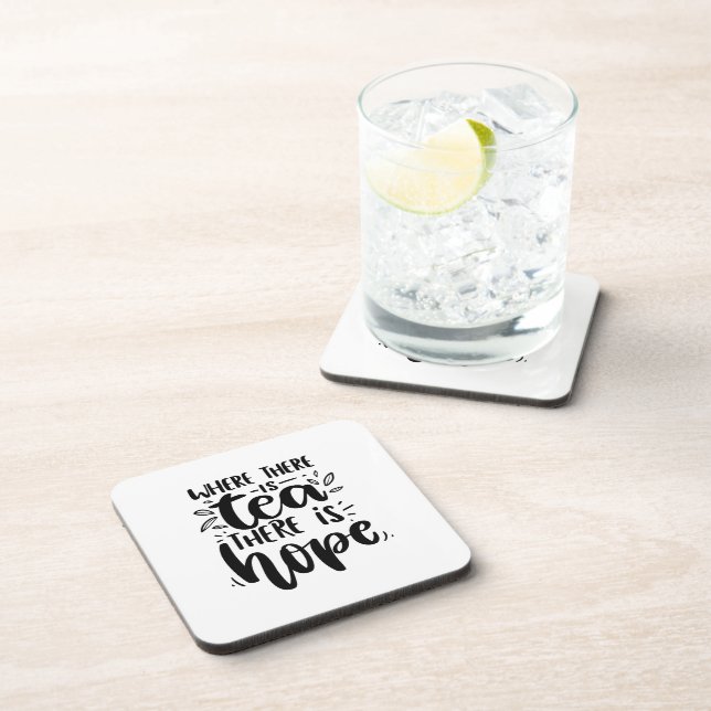Where There Is Tea There Is Hope Funny Quote Coaster (Right Side)