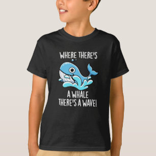 Where There's A Whale There's A Wave Dark BG T-Shirt