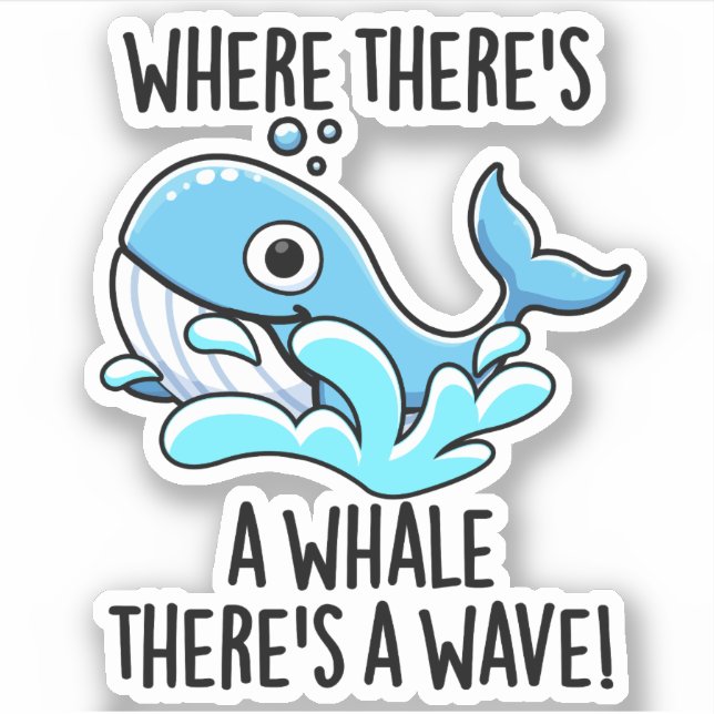Where There's A Whale There's A Wave Funny Animal  (Front)