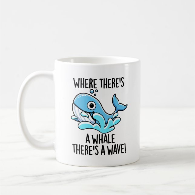 Where There's A Whale There's A Wave Funny Animal  Coffee Mug (Left)