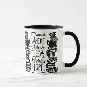 where there's tea there's hope ringer mug mono