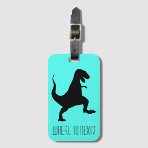 Where To Next? T-Rex Travel Luggage Tag