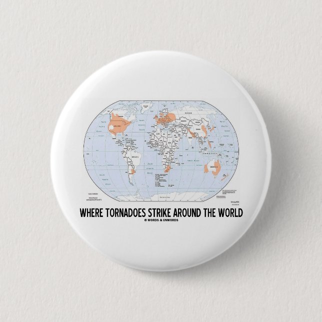 Where Tornadoes Strike Around The World (Map) 6 Cm Round Badge (Front)