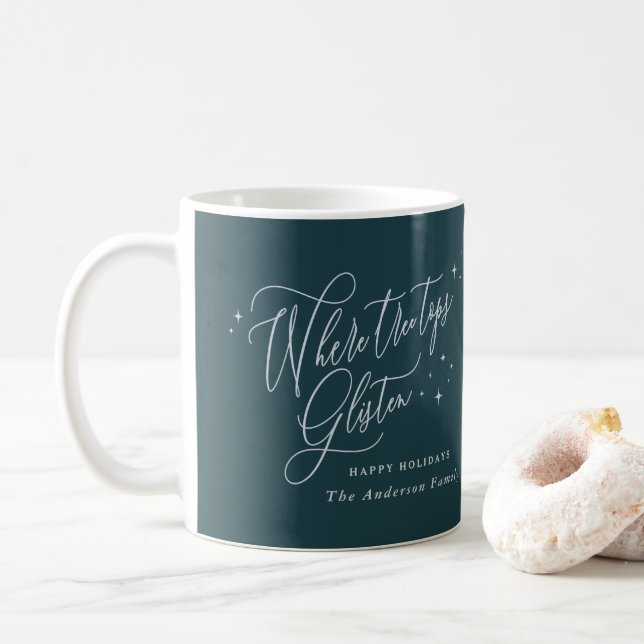 Where tree tops glisten Christmas Holiday Coffee Mug (With Donut)
