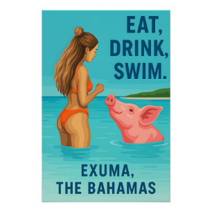 Where Turquoise Waters Meet Pink Pigs – Exuma Poster