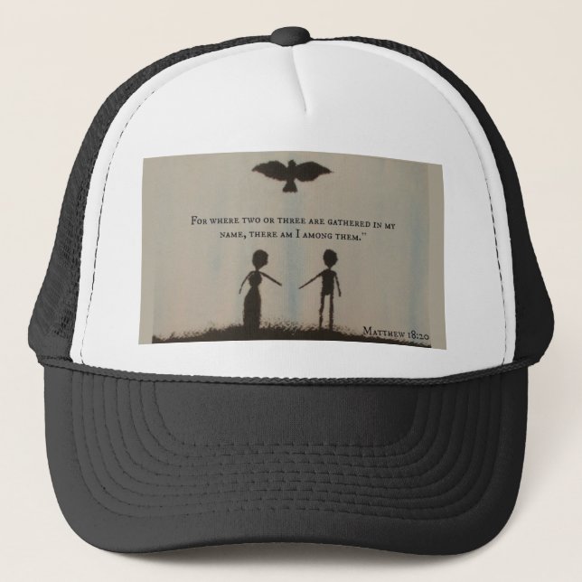 Where Two or Three are Gathered Trucker Hat (Front)