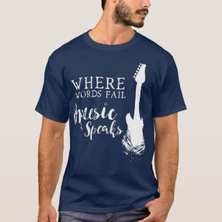 Where Words Fail Music Speaks Guitar Graphic T-Shirt