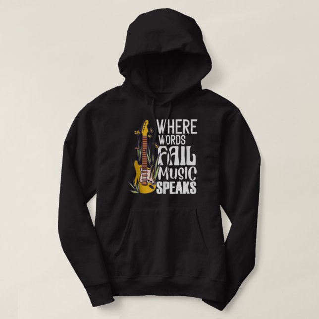Where Words Fail Music Speaks Guitarist Guitar Hoodie (Design Front)