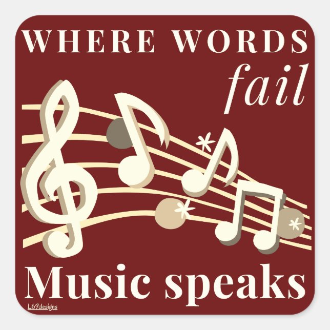 WHERE WORDS FAIL MUSIC SPEAKS inspirational gift   Square Sticker (Front)