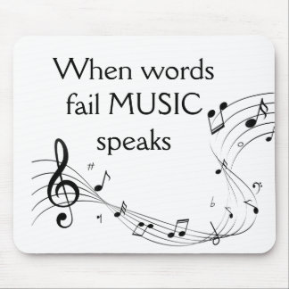 Where Words Fail Music Speaks Inspirational Mouse Mat