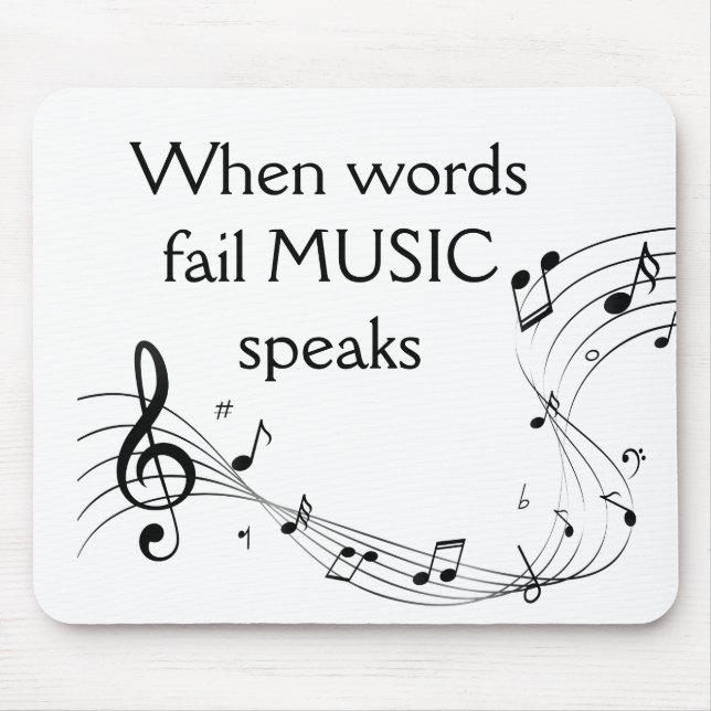 Where Words Fail Music Speaks Inspirational Mouse Mat (Front)