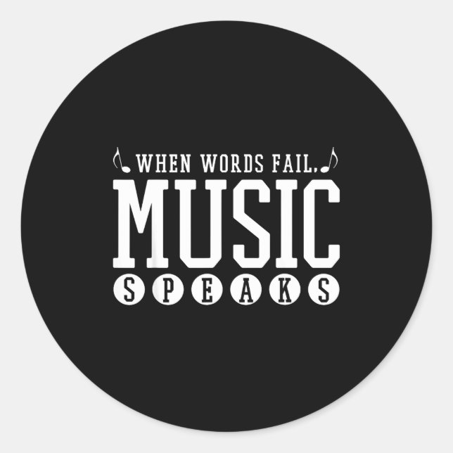Where Words Fail Music Speaks - Musician Teacher Q Classic Round Sticker (Front)