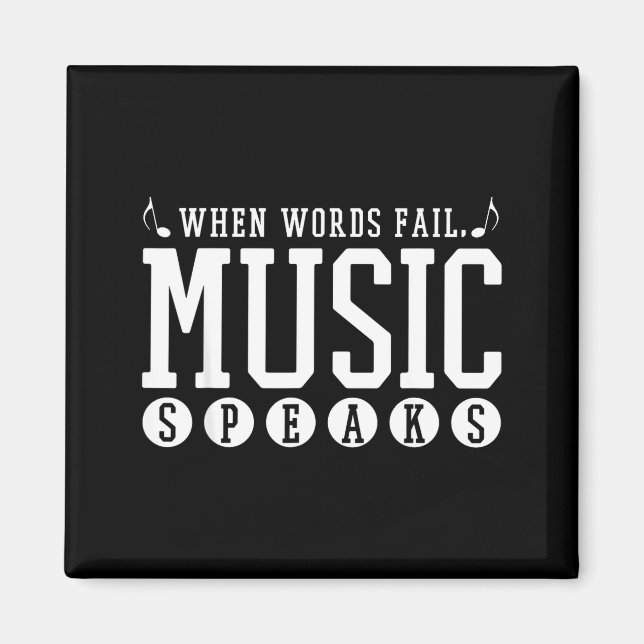 Where Words Fail Music Speaks - Musician Teacher Q Magnet (Front)