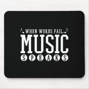 Where Words Fail Music Speaks - Musician Teacher Q Mouse Mat