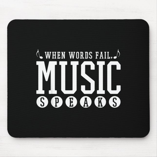 Where Words Fail Music Speaks - Musician Teacher Q Mouse Mat (Front)