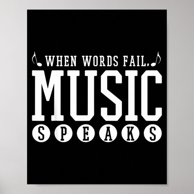 Where Words Fail Music Speaks - Musician Teacher Q Poster (Front)