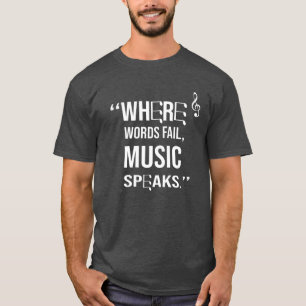where words fail music speaks shirt