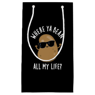 Where Ya Bean All My Life Funny Legume Pun Dark BG Small Gift Bag