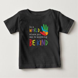 Where You Can Be Anything Autism Awareness Support Baby T-Shirt