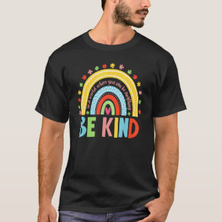 Where You Can Be Anything Be Kind Rainbow Autism A T-Shirt