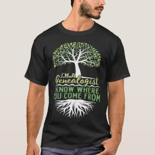 Where You Come From Ancestry Historian Genealogy G T-Shirt