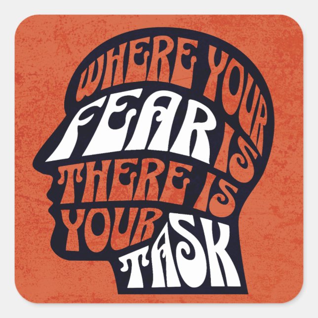 Where Your Fear Is There Is Your Task Square Sticker (Front)