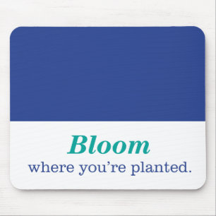 Where You're Planted Mouse Mat