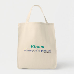 Where You're Planted Tote Bag