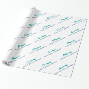 Where You're Planted Wrapping Paper