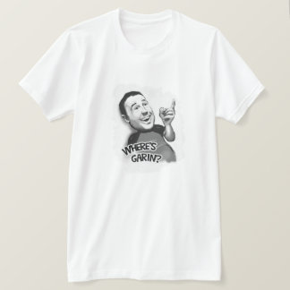 Where's Garin? T-Shirt