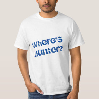 Where's Hunter? T-Shirt