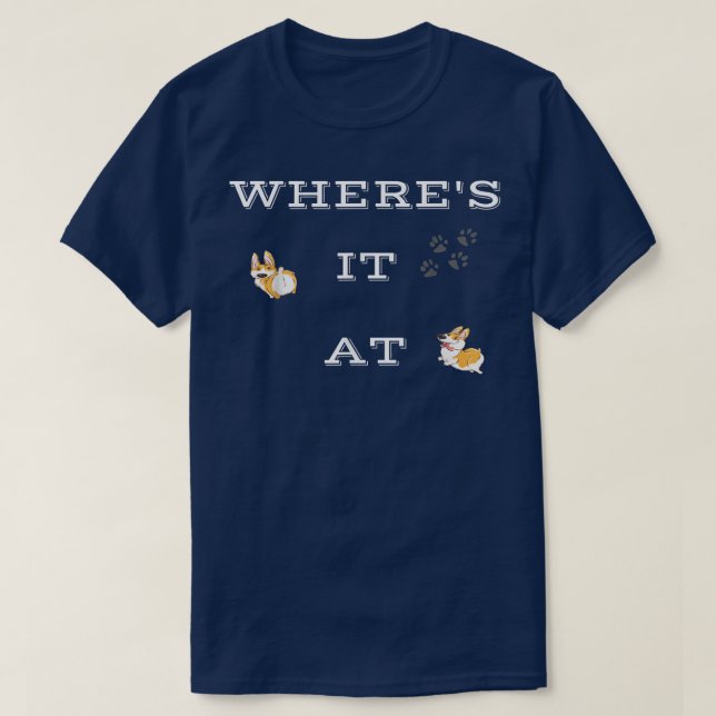 WHERES IT AT , IN THE BUTT  T-Shirt (Design Front)