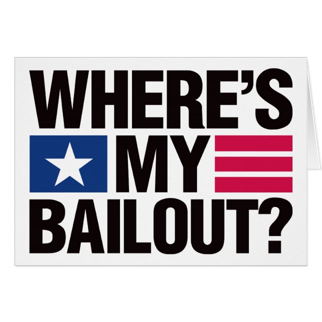 Wheres My Bailout - Black (Front Horizontal)
