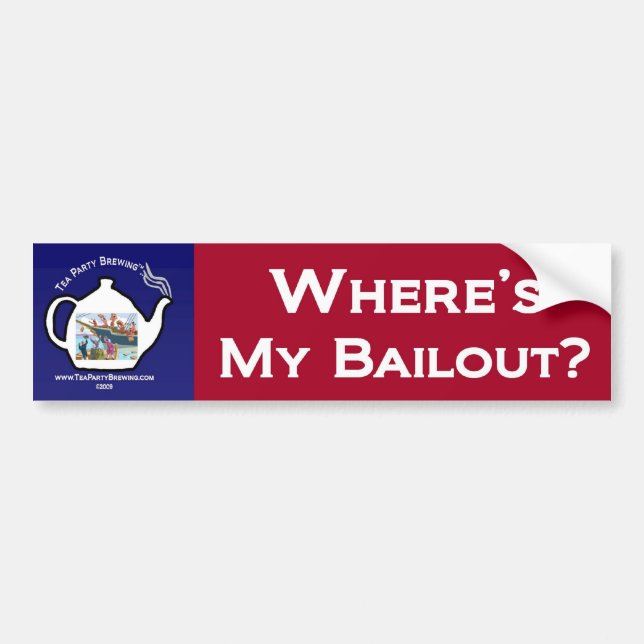 Where's My Bailout Bumper Sticker (Front)