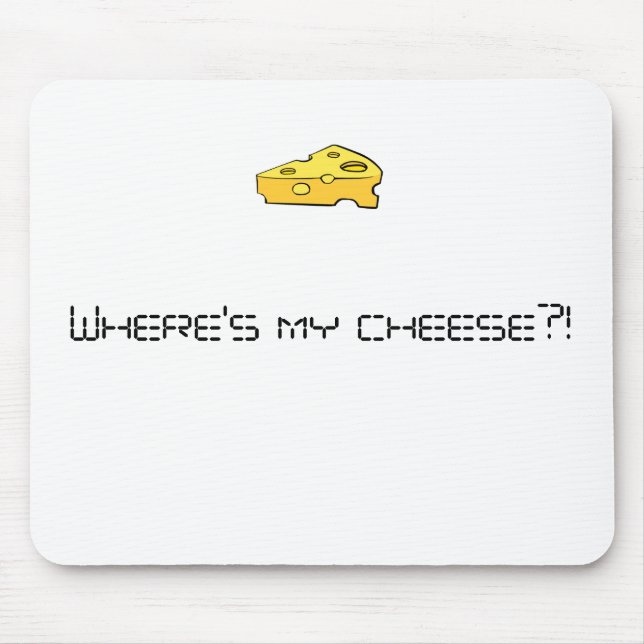 Where's my cheese?! mouse mat (Front)