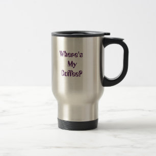 Where's  My Coffee? mug