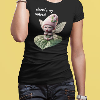 Where's My Coffee! T-Shirt