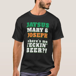 Where's My FECKING BEER Funny Irish Cuss Word Shir T-Shirt