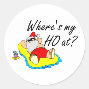Where's My Ho At Classic Round Sticker
