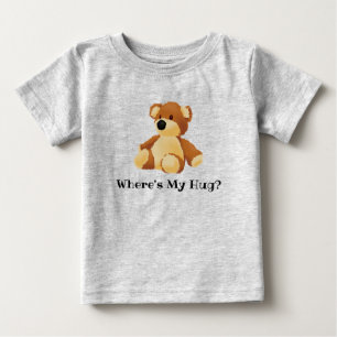 Where's My Hug Teddy T-Shirt