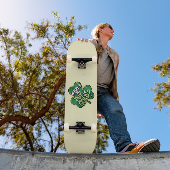 Where's My Pot of Gold St. Patrick's Day Skateboard (Outdoor 1)
