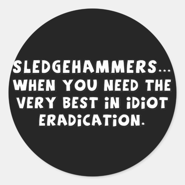 Where's my sledgehammer (sq) classic round sticker (Front)