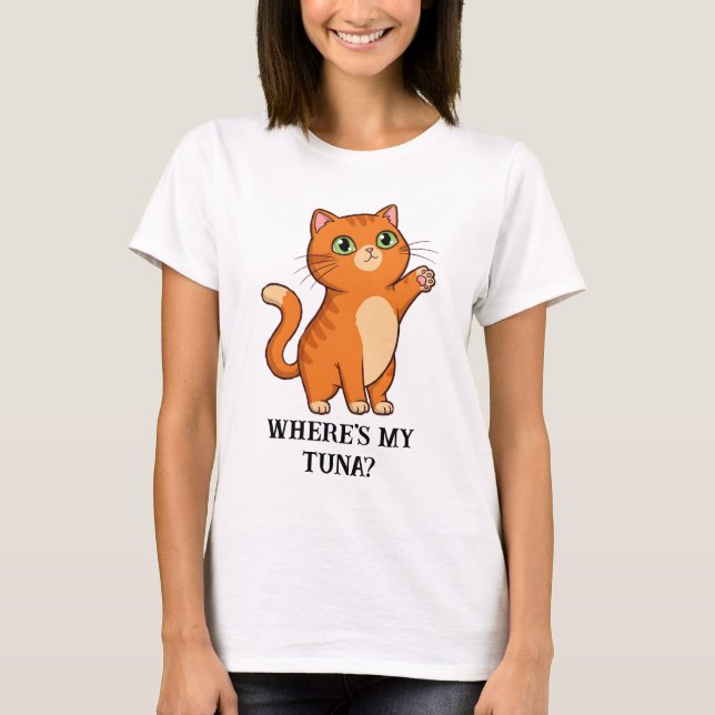 Where's My Tuna? Cute Cat  T-Shirt (Front)