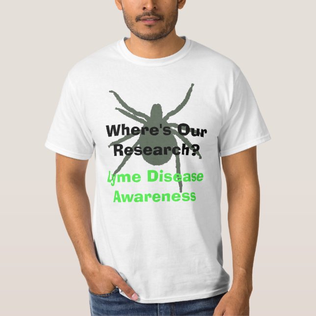 Where's our Research? Lyme Disease Awareness Shirt (Front)