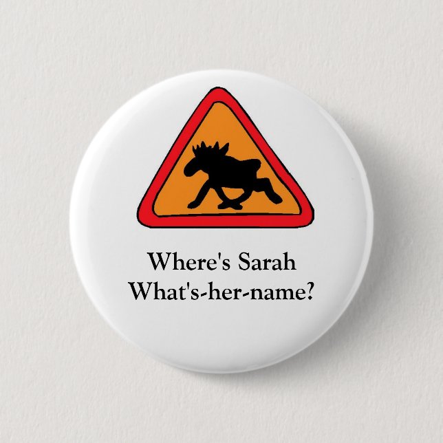 Where's Sarah What's-her-name? 6 Cm Round Badge (Front)