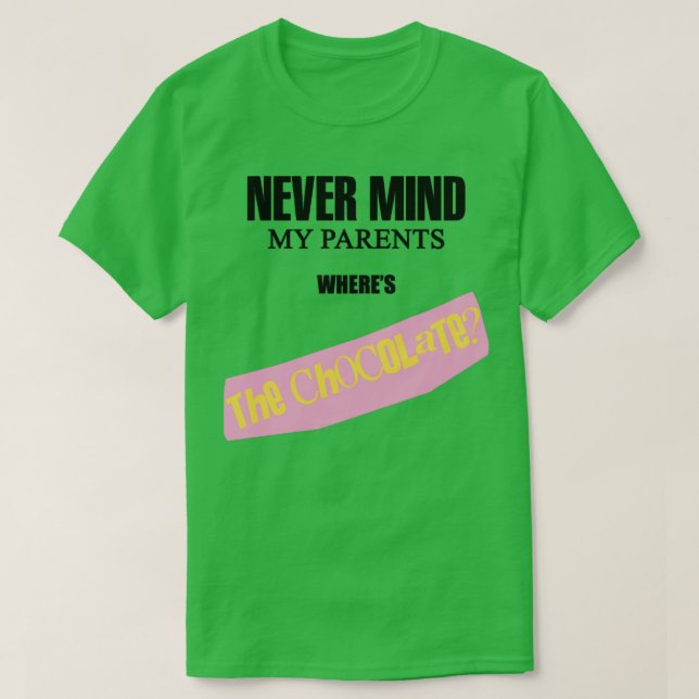 Wheres the chocolate T-Shirt (Design Front)