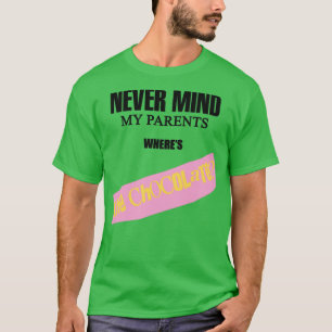 Wheres the chocolate T-Shirt